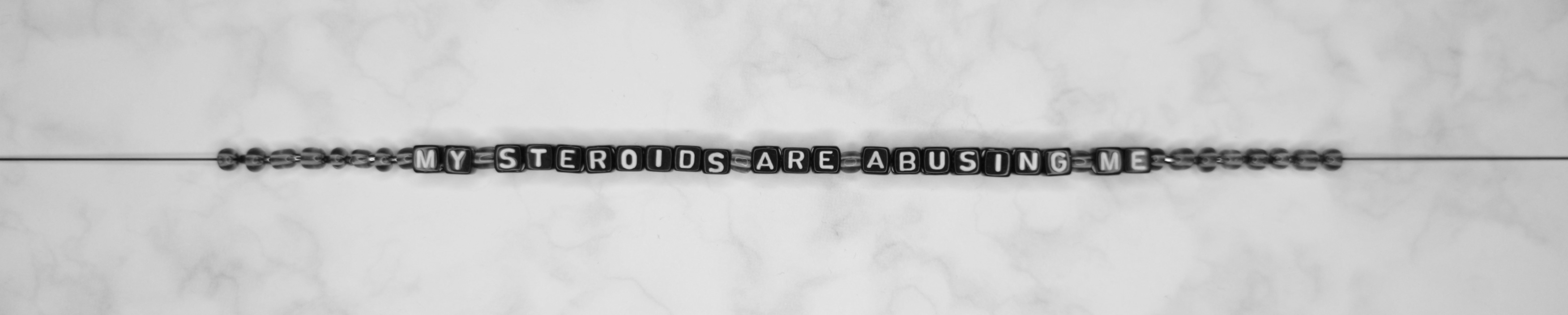 my steroids are abusing me